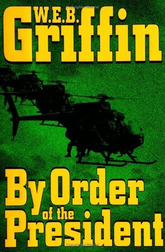 William E. Butterworth III: By order of the President (2004, G.P. Putnam's Sons)