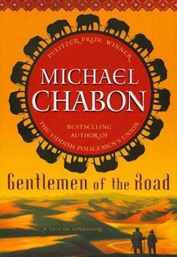 Michael Chabon, Gary Gianni: Gentlemen of the Road: A Tale of Adventure (2007)