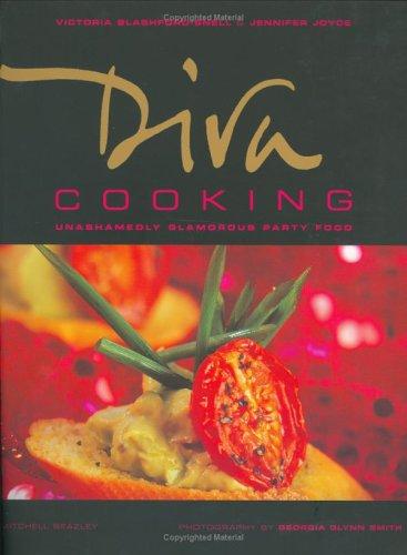 Victoria Blashford-Snell, Jennifer Joyce: Diva Cooking (Mitchell Beazley Food) (Paperback, 2004, Mitchell Beazley)