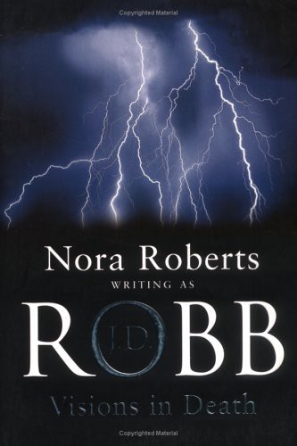 Nora Roberts: Visions in Death (Paperback, 2004, Piatkus Books)