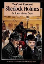 Arthur Conan Doyle: The Classic Illustrated Sherlock Holmes (1987, Longmeadow Press)