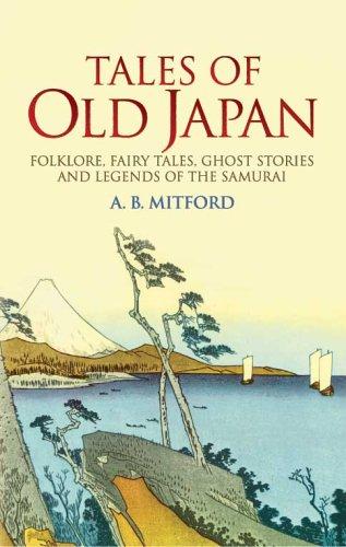 Algernon Bertram Freeman-Mitford Redesdale: Tales of old Japan (2005, Dover Publications)