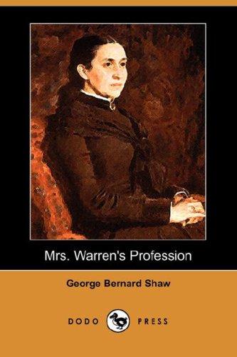 George Bernard Shaw: Mrs. Warren's Profession (Dodo Press) (Paperback, 2007, Dodo Press)