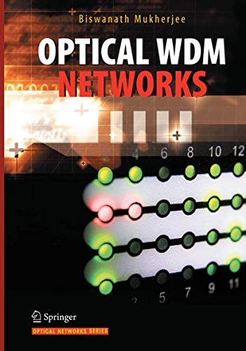 Biswanath Mukherjee: Optical WDM Networks (Paperback, 2017, Springer)