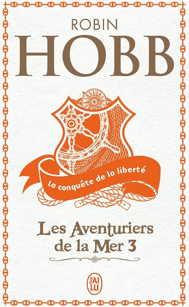 Robin Hobb: Les Aventuriers de la Mer 3 (Paperback, French language, 1998)