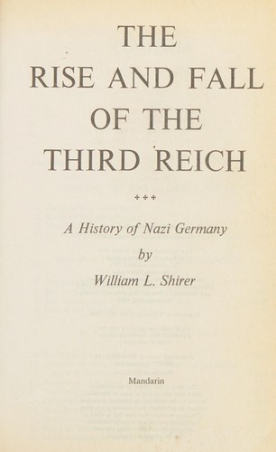 William L. Shirer: The rise and fall of the Third Reich (1991, Mandarin)