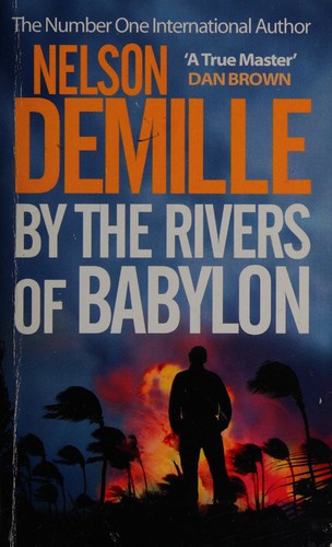 Nelson DeMille: By the Rivers of Babylon (2009, Little, Brown Book Group Limited)