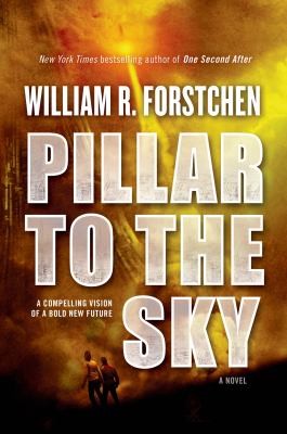 William R. Forstchen: Pillar To The Sky (2014, Tor Books)