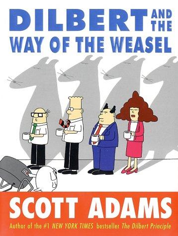 Scott Adams: Dilbert and the Way of the Weasel (2002, Collins)