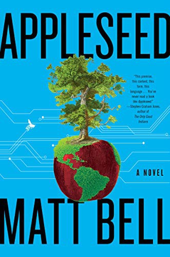 Matt Bell: Appleseed (Hardcover, Custom House, CUSTOM HOUSE)