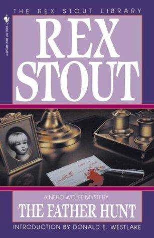 Rex Stout: The Father Hunt (Paperback, Bantam, Random House Publishing Group)