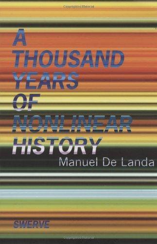 Manuel DeLanda: A Thousand Years of Nonlinear History (2000)