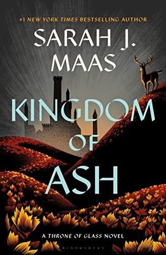 Sarah J. Maas: Kingdom of Ash (2023, Bloomsbury Publishing USA, Bloomsbury Publishing)