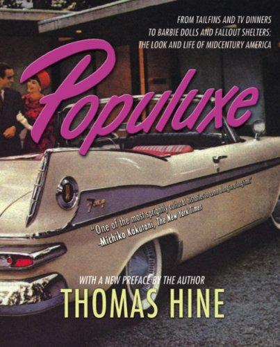 Thomas Hine: Populuxe (Paperback, 2007, Overlook TP)