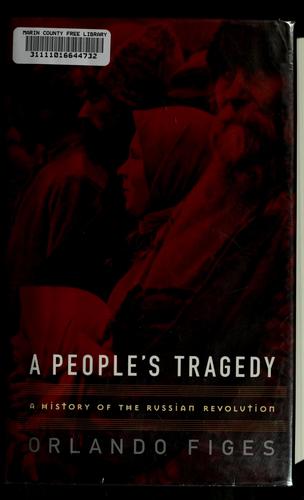 Orlando Figes: A people's tragedy (1997, Viking)