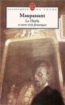 Guy de Maupassant: Le Horla. Et Autres Récits Fantastiques (French language, Le Livre de poche)