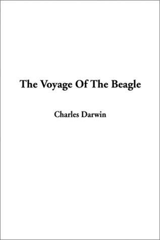 Charles Darwin: The Voyage of the Beagle (Paperback, 2002, IndyPublish.com)