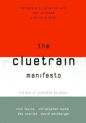 Rick Levine: The Cluetrain Manifesto (2000)