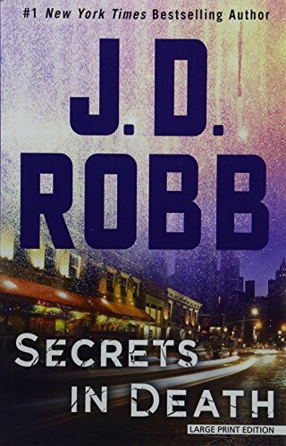 Nora Roberts: Secrets in Death (Paperback, 2018, Large Print Press)