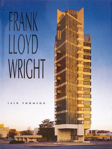 Iain Thomson: Frank Lloyd Wright (1997, Thunder Bay Press)