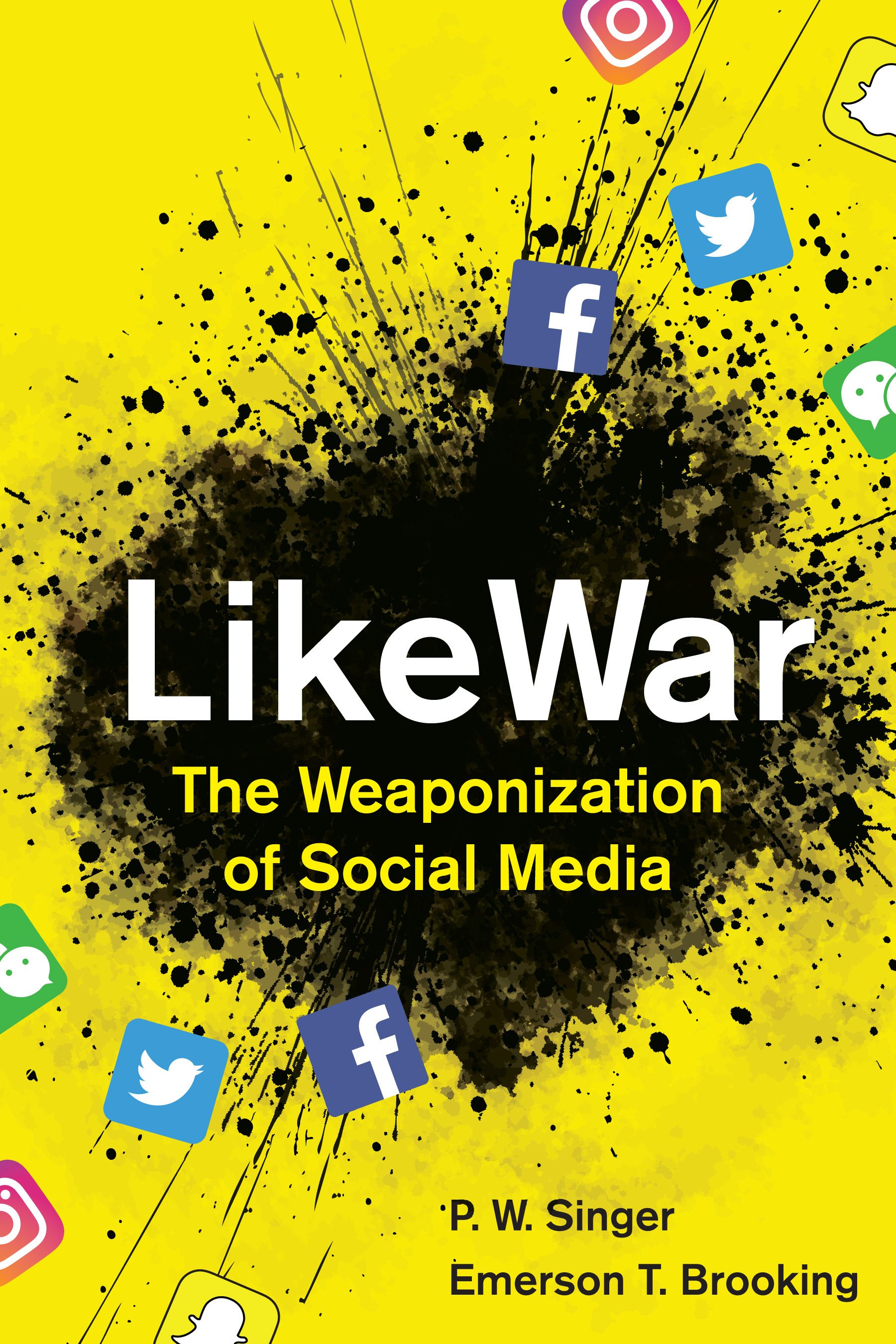 P. W. Singer, P. W. Singer, Emerson T. Brooking: LikeWar (2018, Houghton Mifflin Harcourt Publishing Company)