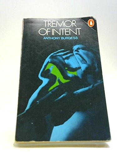 Anthony Burgess: Tremor of intent (1984, Penguin)