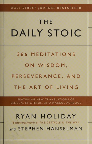Ryan Holiday: The daily stoic (2016)