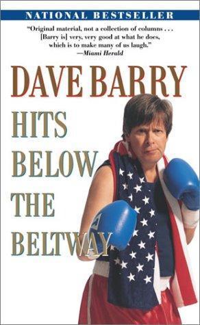 Dave Barry: Dave Barry Hits Below the Beltway (2003)