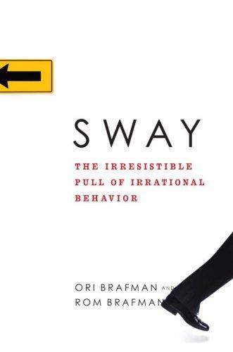 Ori Brafman, Rom Brafman: Sway (Hardcover, 2008, Currency, Doubleday)