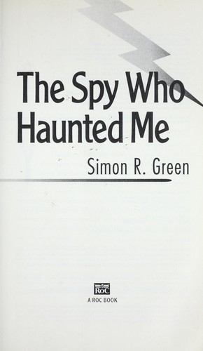 Simon R. Green: The spy who haunted me (2009, ROC)