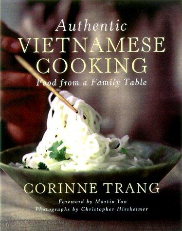 Corinne Trang: Authentic Vietnamese Cooking (Hardcover, 1999, Simon & Schuster)