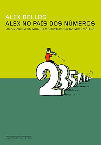 Alex Bellos: Alex No País dos Números (Paperback, Portuguese language, Companhia das Letras)