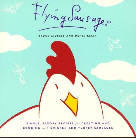 Bruce Aidells: Flying sausages (1995, Chronicle Books)