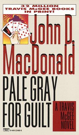 John D. MacDonald: Pale Gray for Guilt (Travis McGee Mysteries) (Fawcett)