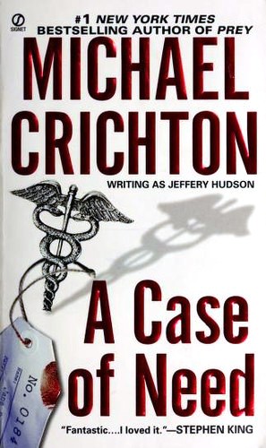 Michael Crichton: A Case of Need (Paperback, Signet)