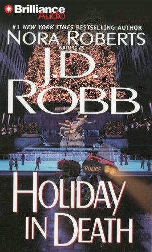 Nora Roberts: Holiday in Death (In Death) (AudiobookFormat, 2007, Brilliance Audio on CD Value Priced)