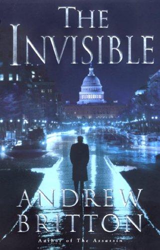 Andrew Britton: The Invisible (Hardcover, 2008, Kensington)