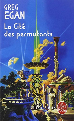 Greg Egan: La Cité des permutants (French language, 1999, LGF)