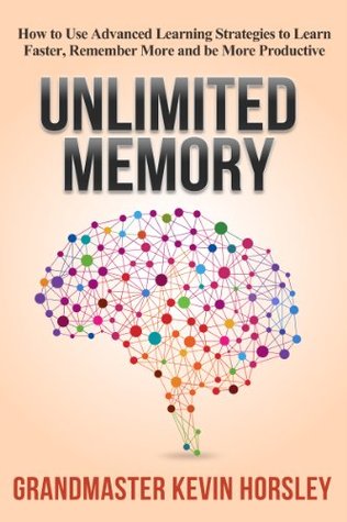 Kevin Horsley: Unlimited Memory (2016, TCKPublishing.com)