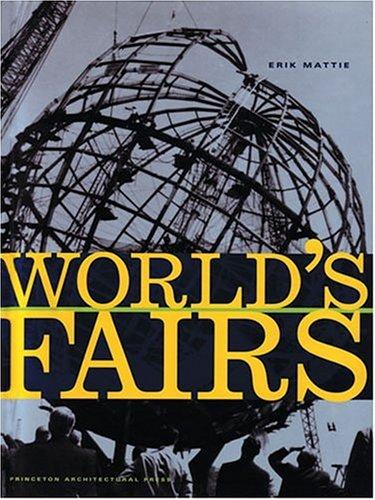 Erik Mattie: World's fairs (1998, Princeton Architectural Press)