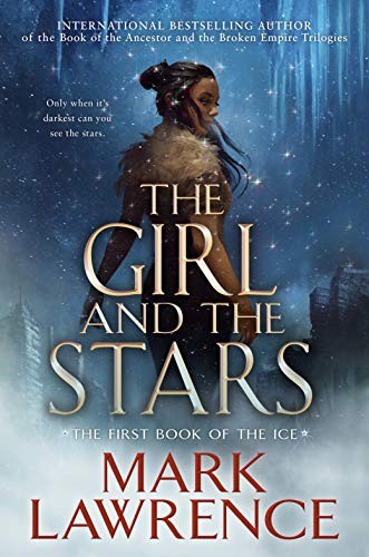 Mark Lawrence: The Girl and the Stars (Hardcover, Ace)