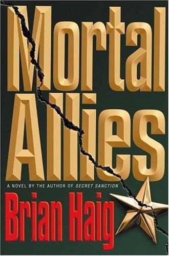 Brian Haig: Mortal allies (2002, Warner Books)