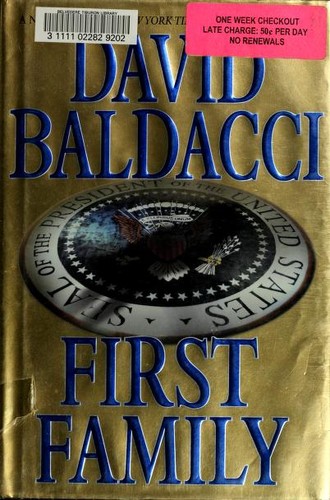 David Baldacci: First family (2009, Grand Central Pub.)