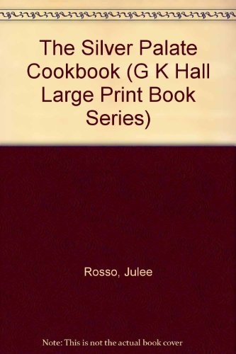 Julee Rosso: The Silver Palate cookbook (1993, G.K. Hall)