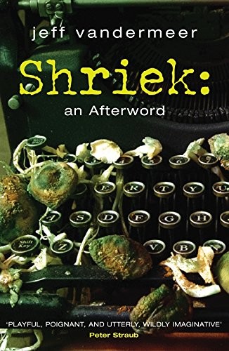 Jeff VanderMeer, Jonathan Edwards: Shriek (Paperback, 2006, Macmillian)