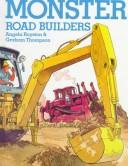 Angela Royston: Monster road builders (1989, Barron's)