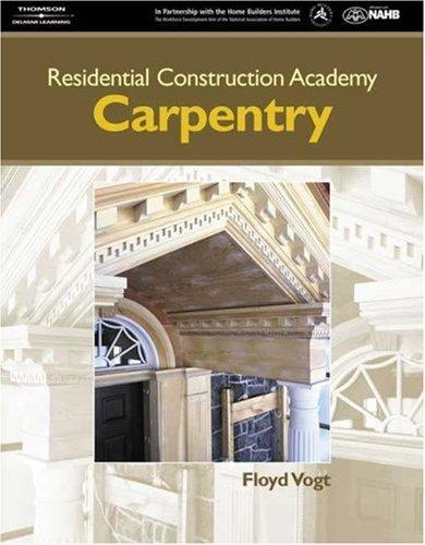 Floyd Vogt: Residential Construction Academy (Hardcover, 2002, Cengage Delmar Learning)