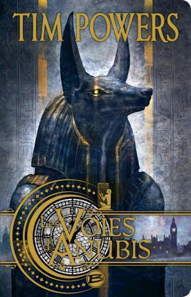 Tim Powers: Les voies d'Anubis (French language, 2015)