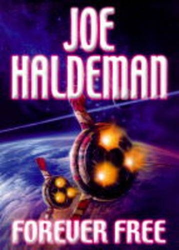 Joe Haldeman: Forever Free (Hardcover, 1999, Gollancz, Orion Publishing Group, Limited)