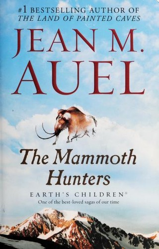 Jean M. Auel, Jean M. Auel, Jean M. Auel, AUEL JEAN M., Jean M Auel: The Mammoth Hunters (2011, Bantam Books Trade Paperbacks)